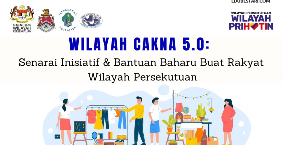 Wilayah Cakna 5.0: Senarai Inisiatif & Bantuan Baharu Buat Rakyat Wilayah Persekutuan