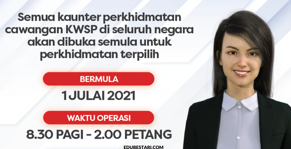 Kaunter KWSP Dibuka Semula Mulai 1 Julai 2021, Buat Janji Temu Dahulu