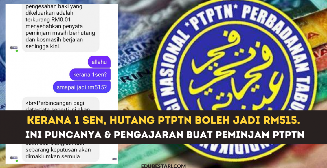 Kerana 1 Sen, Hutang PTPTN Boleh Jadi RM515. Ini Puncanya & Pengajaran Buat Peminjam PTPTN