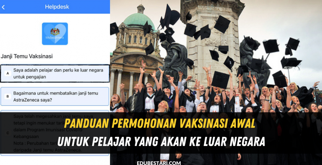 Panduan Permohonan Vaksinasi Awal Untuk Pelajar Yang Akan Ke Luar Negara