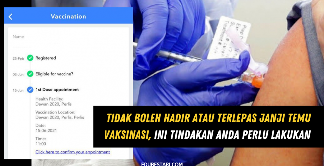 Tidak Boleh Hadir Atau Terlepas Janji Temu Vaksinasi, Ini Tindakan Anda Perlu Lakukan