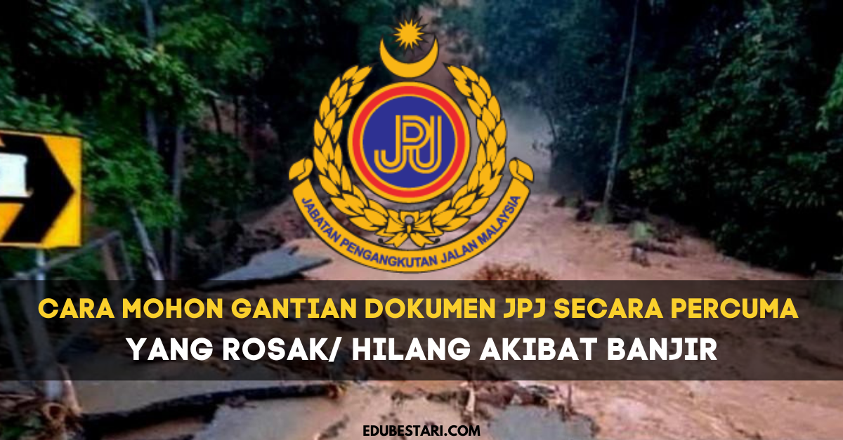 Cara Mohon Gantian Dokumen JPJ Secara Percuma Yang Rosak/ Hilang Akibat Banjir