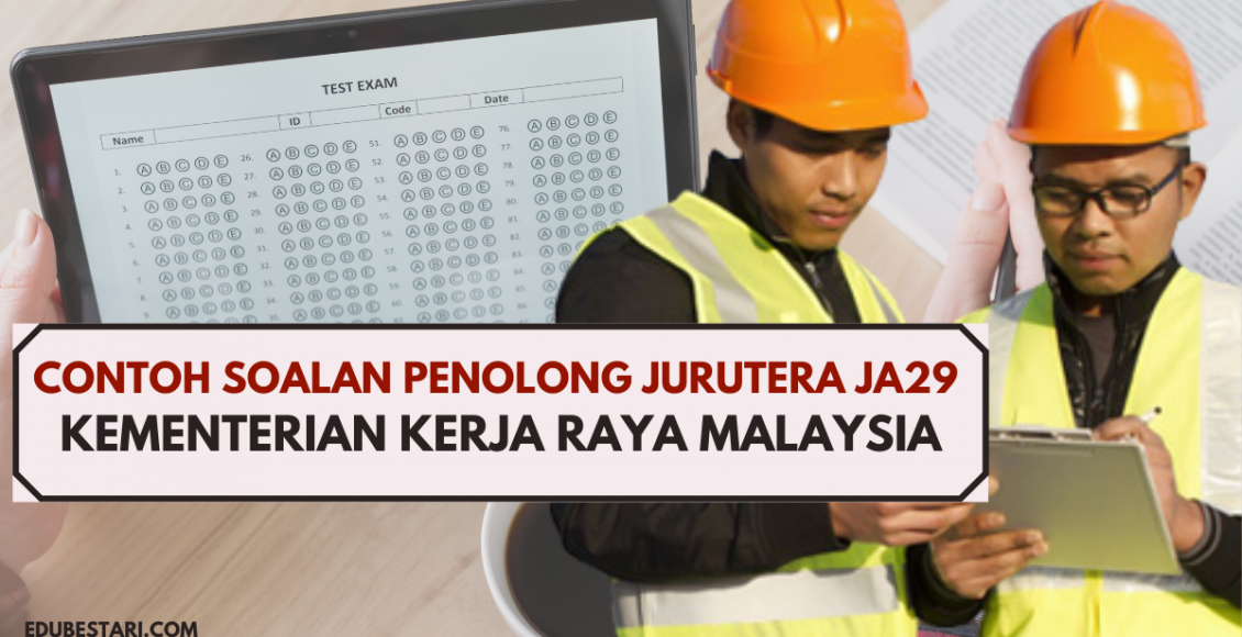 Contoh Soalan Penolong Jurutera JA29 Kementerian Kerja Raya Malaysia