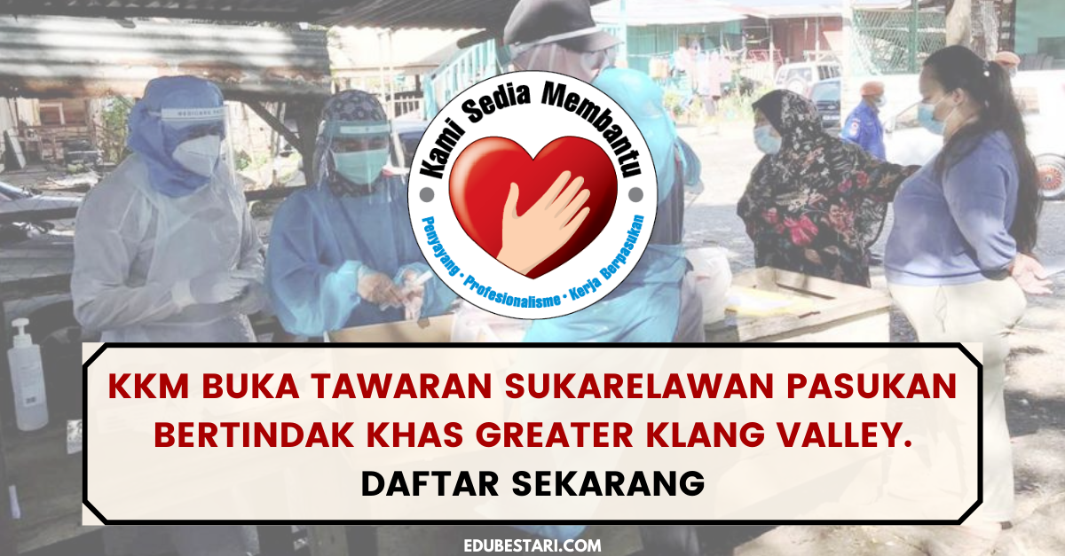 KKM Buka Tawaran Sukarelawan Pasukan Bertindak Khas Greater Klang 