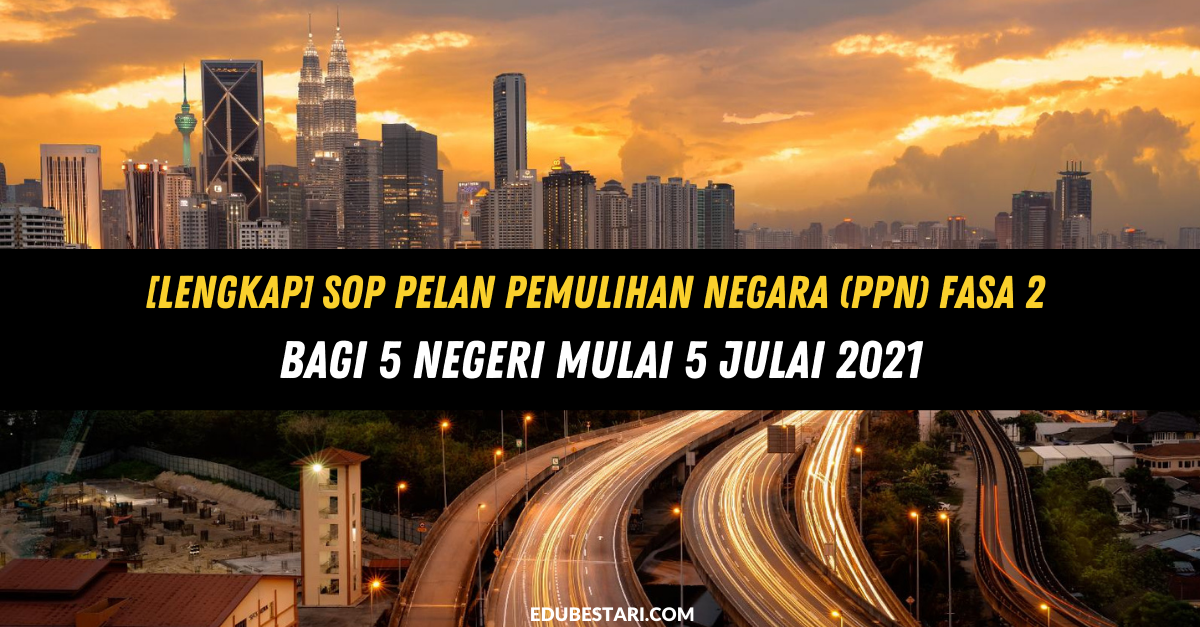 [Lengkap] SOP Pelan Pemulihan Negara (PPN) Fasa 2 Bagi 5 Negeri Mulai 5 Julai 2021