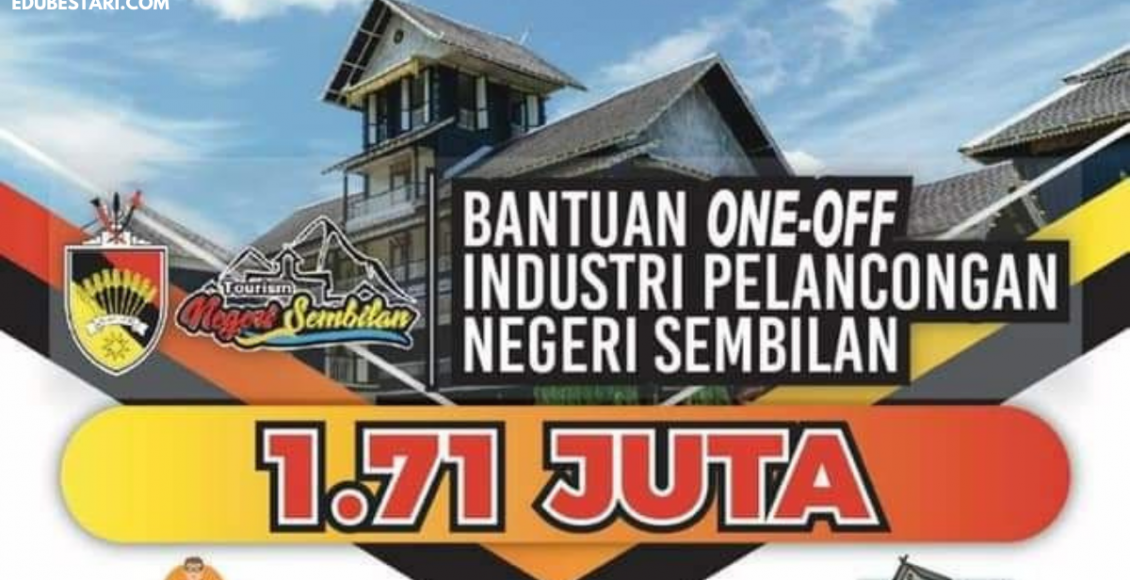 Mohon Bantuan Industri Pelancongan Negeri Sembilan Sehingga RM2,000 Secara One-Off