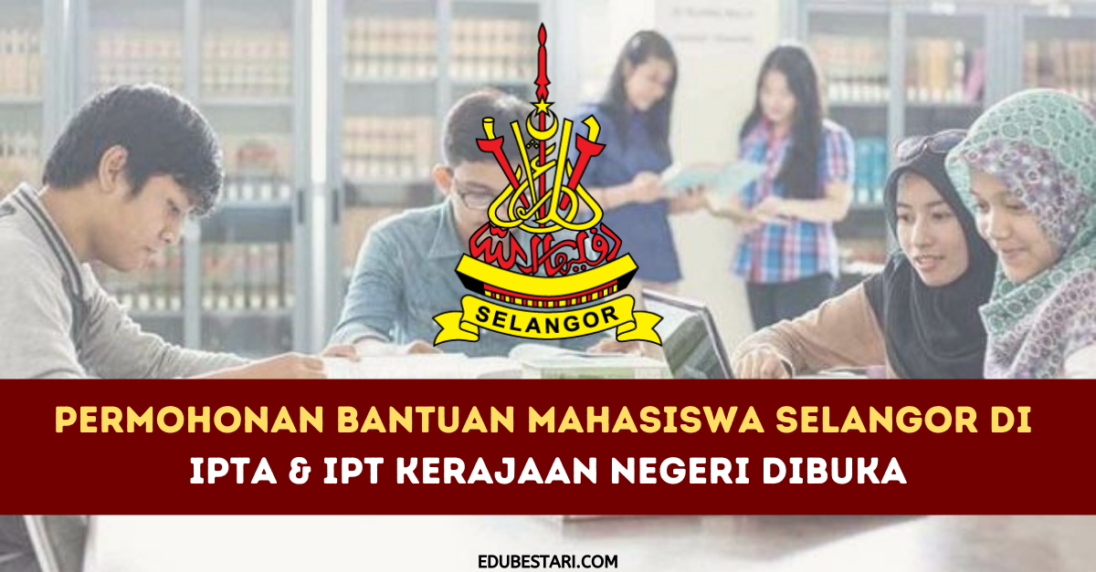 Permohonan Bantuan Mahasiswa Selangor Di IPTA & IPT Kerajaan Negeri