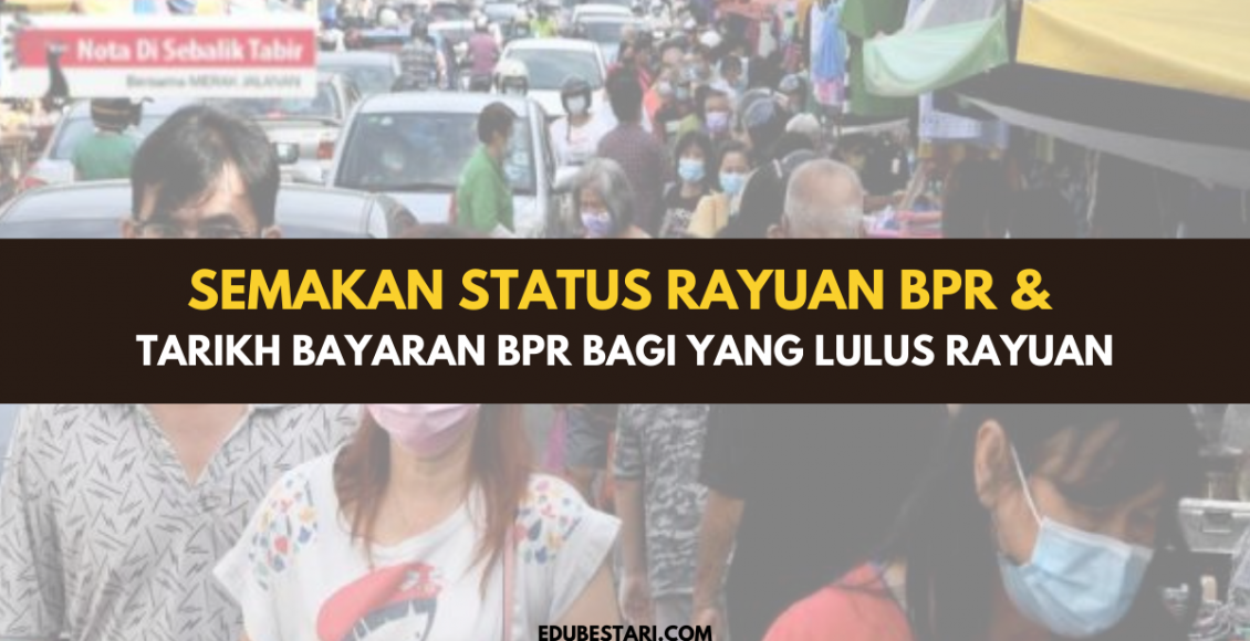 Semakan Status Rayuan BPR & Tarikh Bayaran BPR Bagi Yang Lulus Rayuan