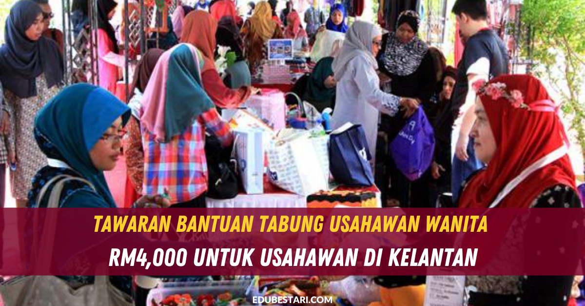 Tawaran Bantuan Tabung Usahawan Wanita RM4,000 Untuk Usahawan Di