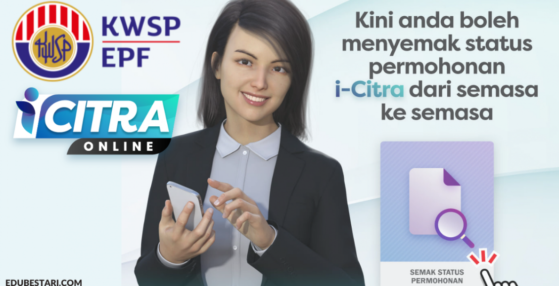 [Terkini] Semakan Status Permohonan I-Citra Dibuka. Ini Cara Semak Online
