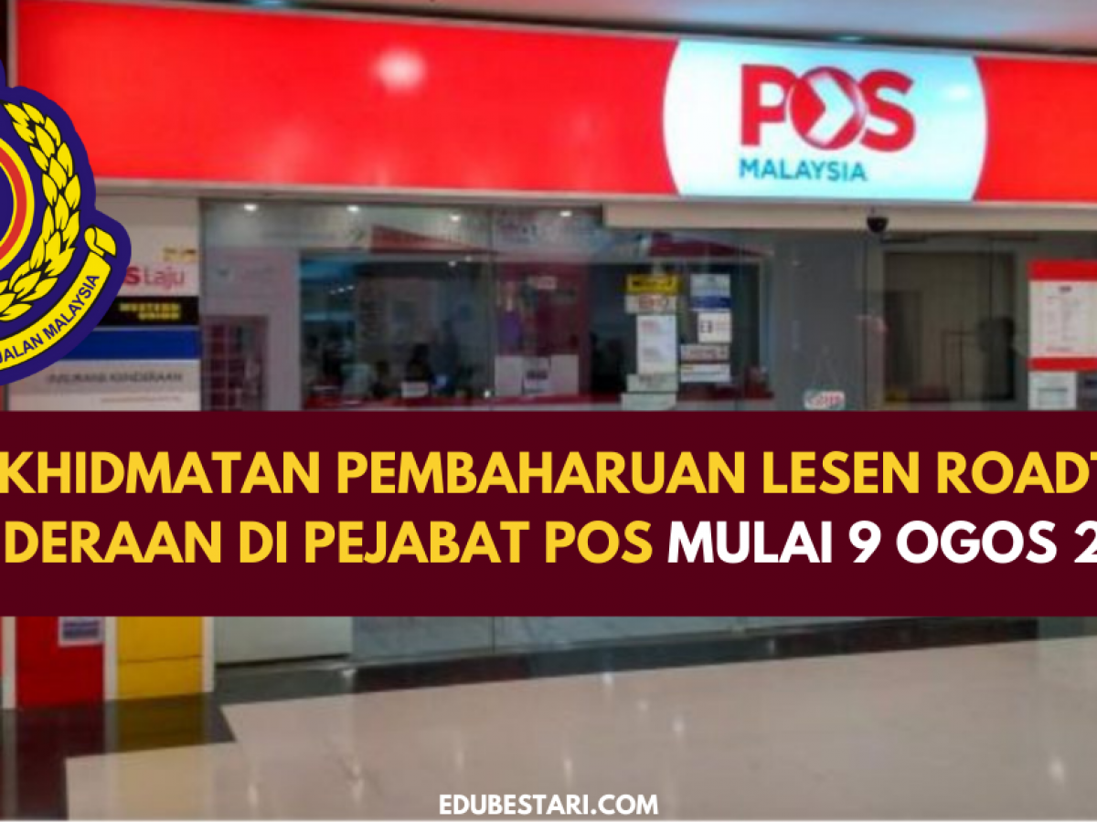 Perkhidmatan Pembaharuan Lesen Roadtax Kenderaan Di Pejabat Pos Mulai 9 Ogos 2021 Edu Bestari