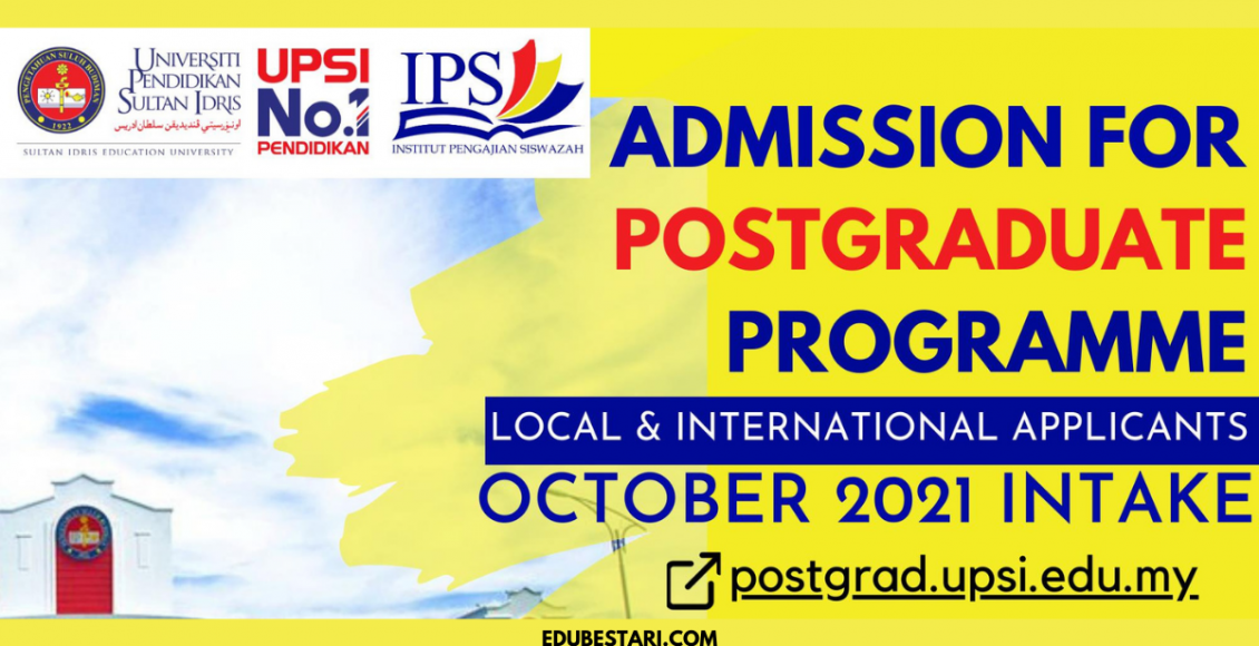 Permohonan Kemasukan Program Pengajian Siswazah UPSI Ambilan Oktober 2021 Dibuka