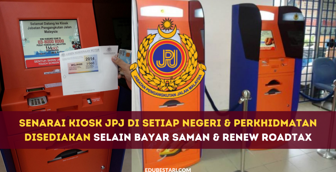 Senarai Kiosk JPJ Di Setiap Negeri & Perkhidmatan Disediakan Selain Bayar Saman & Renew Roadtax