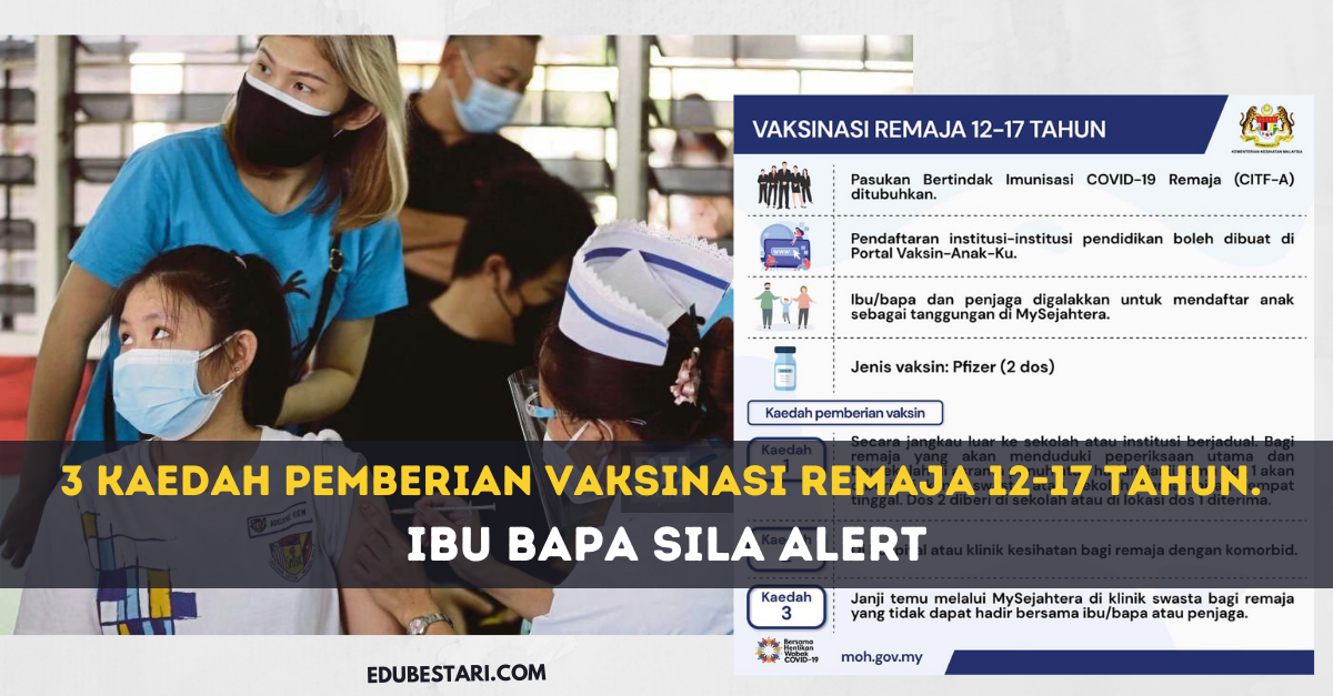 3 Kaedah Pemberian Vaksinasi Remaja 12-17 Tahun. Ibu Bapa Sila Alert