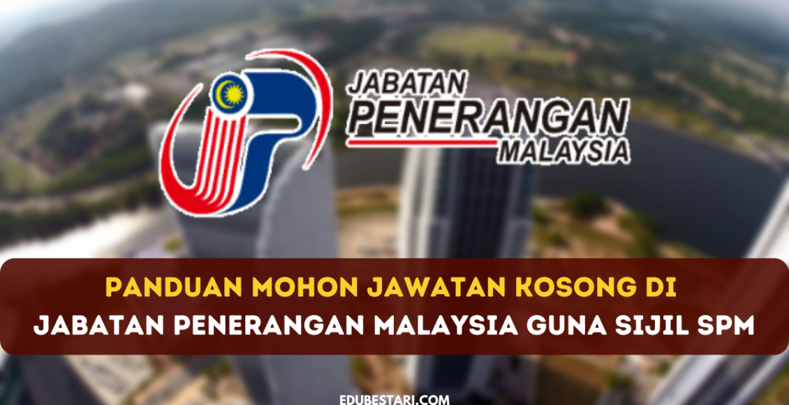 Panduan Mohon Jawatan Kosong Di Jabatan Penerangan Malaysia Guna Sijil SPM