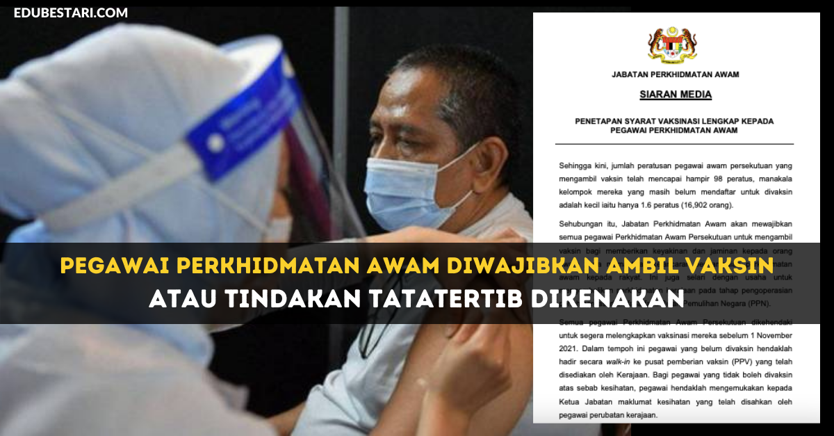 Pegawai Perkhidmatan Awam Diwajibkan Ambil Vaksin Atau Tindakan ...