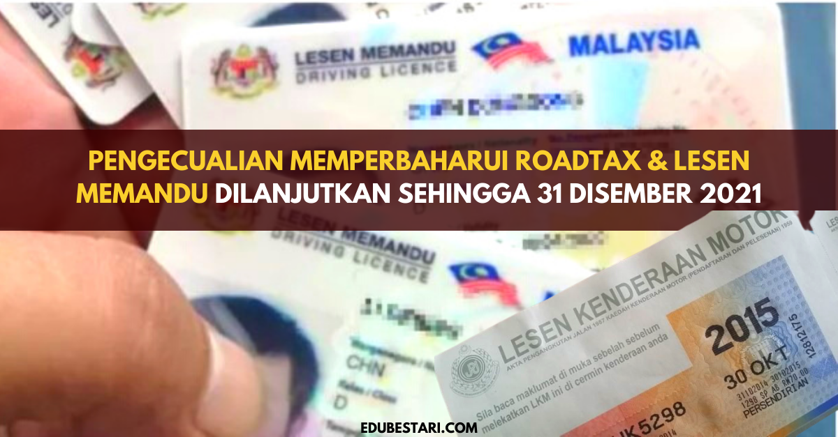 Pengecualian Memperbaharui Roadtax & Lesen Memandu Sehingga 31 