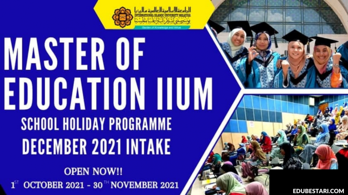 Permohonan Pengajian Sarjana Pendidikan Iium Ambilan Disember 2021 Dibuka Edu Bestari