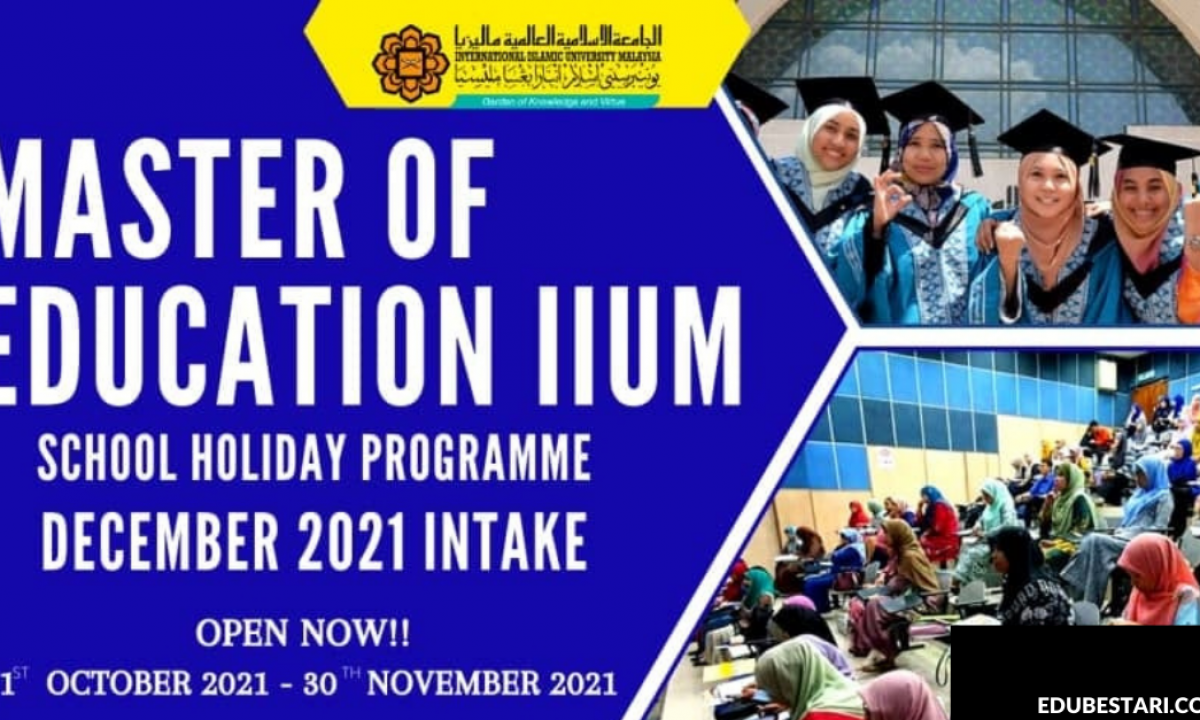 Permohonan Pengajian Sarjana Pendidikan Iium Ambilan Disember 2021 Dibuka Edu Bestari