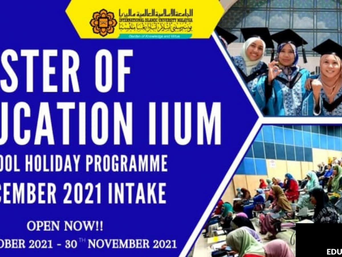 Permohonan Pengajian Sarjana Pendidikan Iium Ambilan Disember 2021 Dibuka Edu Bestari