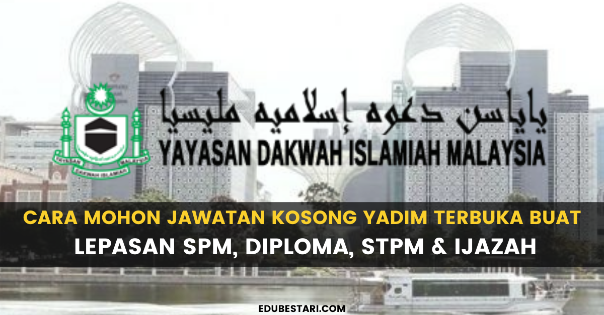 Cara Mohon Jawatan Kosong YADIM Terbuka Buat Lepasan SPM, Diploma, STPM & Ijazah