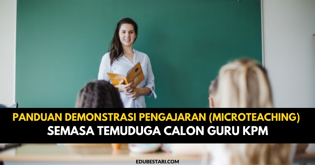 Panduan Demonstrasi Pengajaran (Microteaching) Semasa Temuduga Calon ...