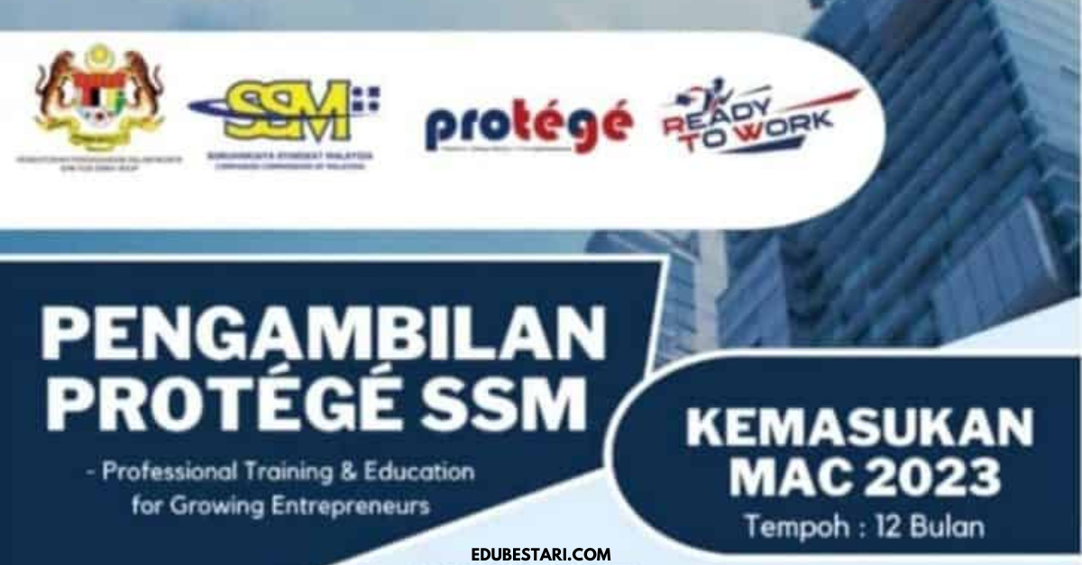 Permohonan Protege Ready To Work SSM 2023 Dibuka: Elaun Bulanan RM2000 ...