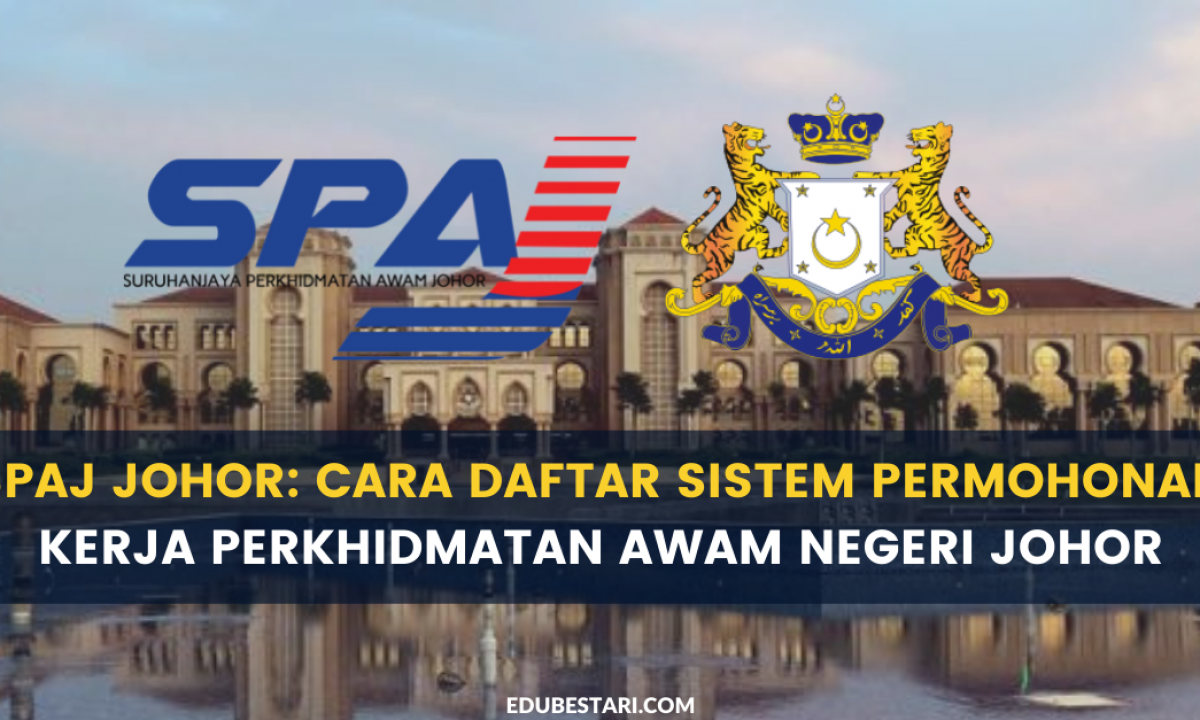 SPAJ Johor: Cara Daftar Sistem Permohonan Kerja Perkhidmatan Awam 