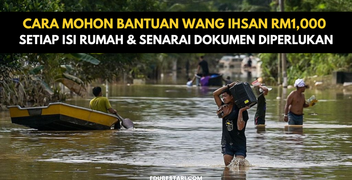 Cara Mohon Bantuan Wang Ihsan RM1,000 Setiap Isi Rumah & Senarai Dokumen Diperlukan