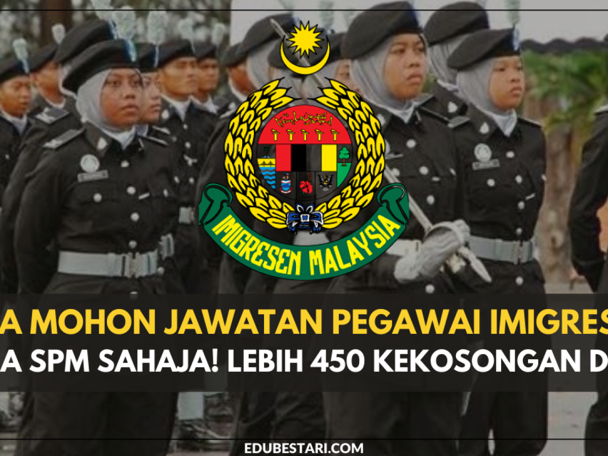 Cara Mohon Jawatan Pegawai Imigresen Dengan Minima SPM Sahaja 