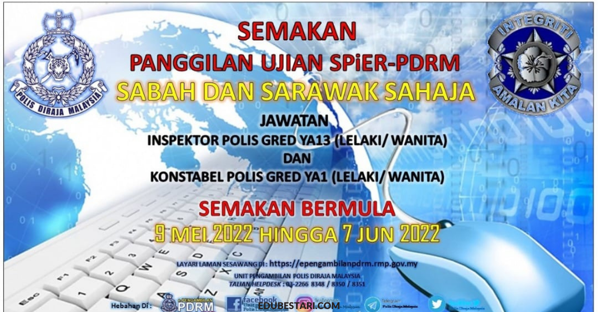 Semakan Panggilan Ujian SPiER- PDRM Bagi Jawatan Inspektor Polis YA13 ...