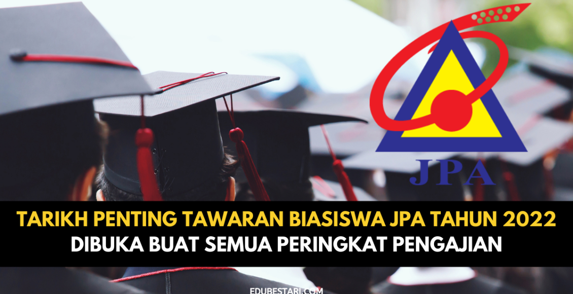 Tarikh Penting Tawaran Biasiswa JPA Tahun 2022 Dibuka Buat Semua Peringkat Pengajian