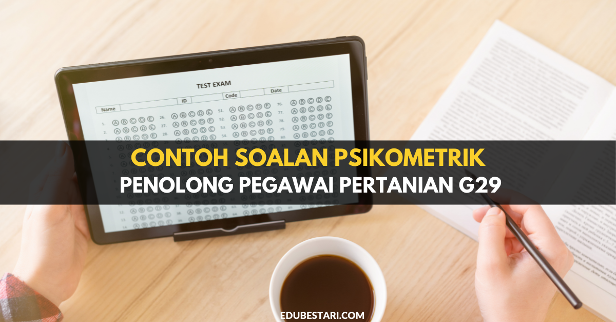 Contoh Soalan Psikometrik Penolong Pegawai Pertanian G29 Edubestari