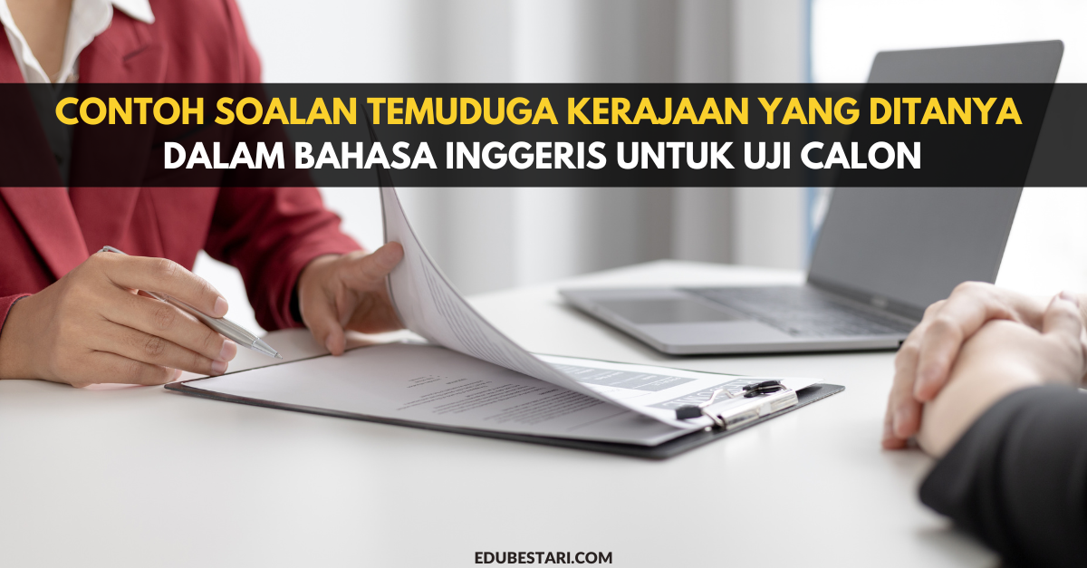 Contoh Soalan Temuduga Kerajaan Yang Ditanya Dalam Bahasa Inggeris