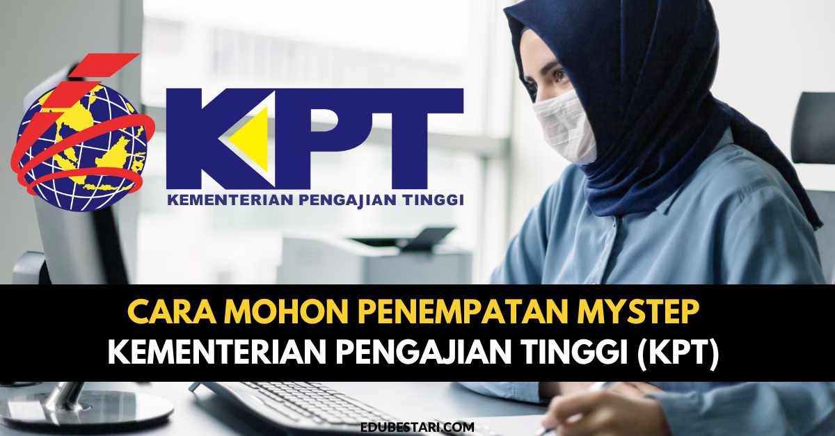 Cara Mohon Penempatan MySTEP Kementerian Pengajian Tinggi (KPT) Melalui ...