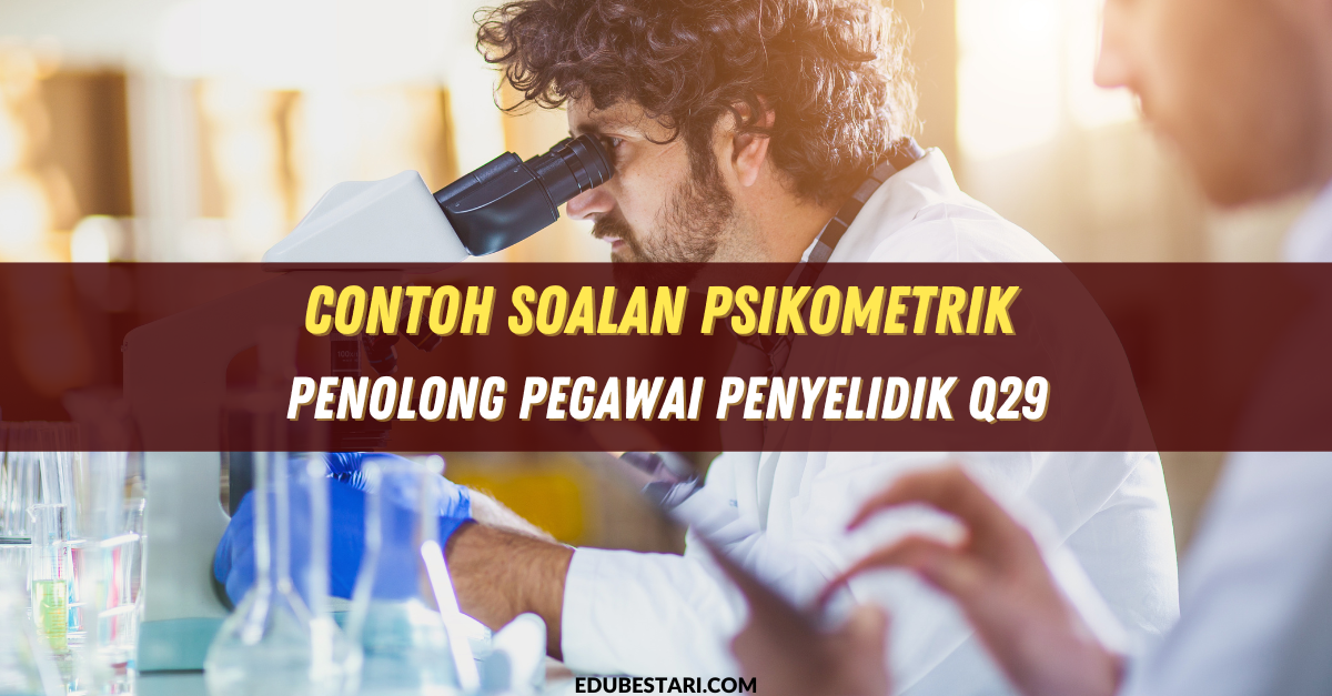 Contoh Soalan Psikometrik Penolong Pegawai Penyelidik Q29 Edubestari