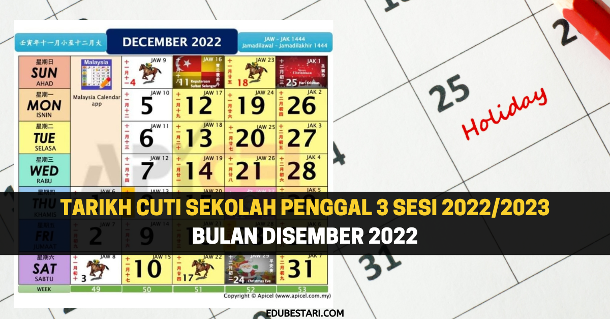 Tarikh Cuti Sekolah Penggal 3 Sesi 2022/2023 Bulan Disember 2022 Edu