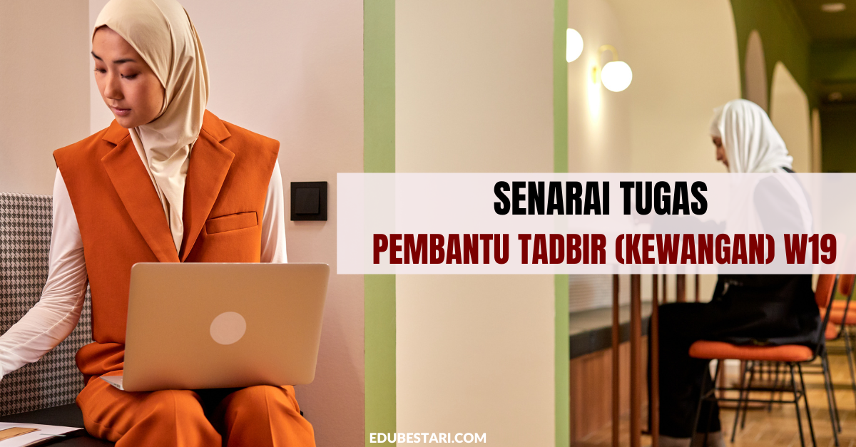 Senarai Tugas Pembantu Tadbir (Kewangan) W19  Edu Bestari