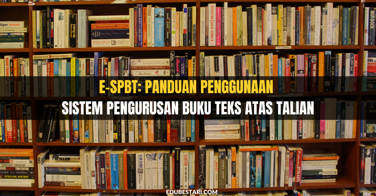 E Spbt Panduan Penggunaan Sistem Pengurusan Buku Teks Atas Talian Edubestari