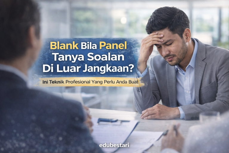 Blank Bila Panel Tanya Soalan Di Luar Jangkaan? Ini Teknik Profesional Yang Perlu Anda Buat