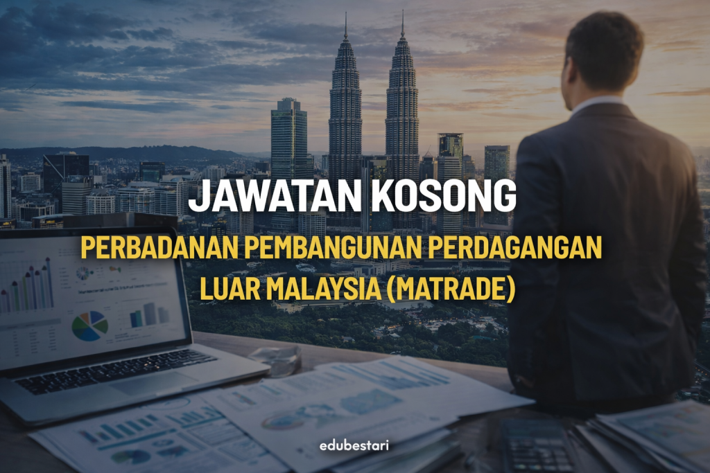 Jawatan Kosong MATRADE 2026: Senarai Jawatan, Cara Mohon & Contoh Resume (Tarikh Tutup 3 Mei)