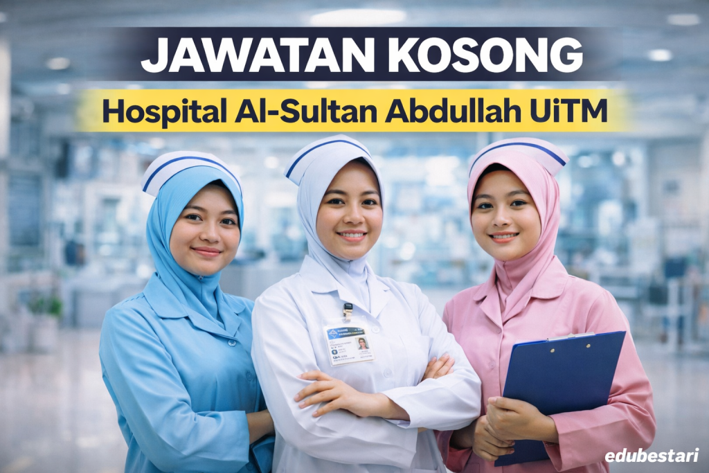 Jawatan Kosong Hospital Al-Sultan Abdullah UiTM 2026: Senarai Penuh, Syarat & Cara Mohon