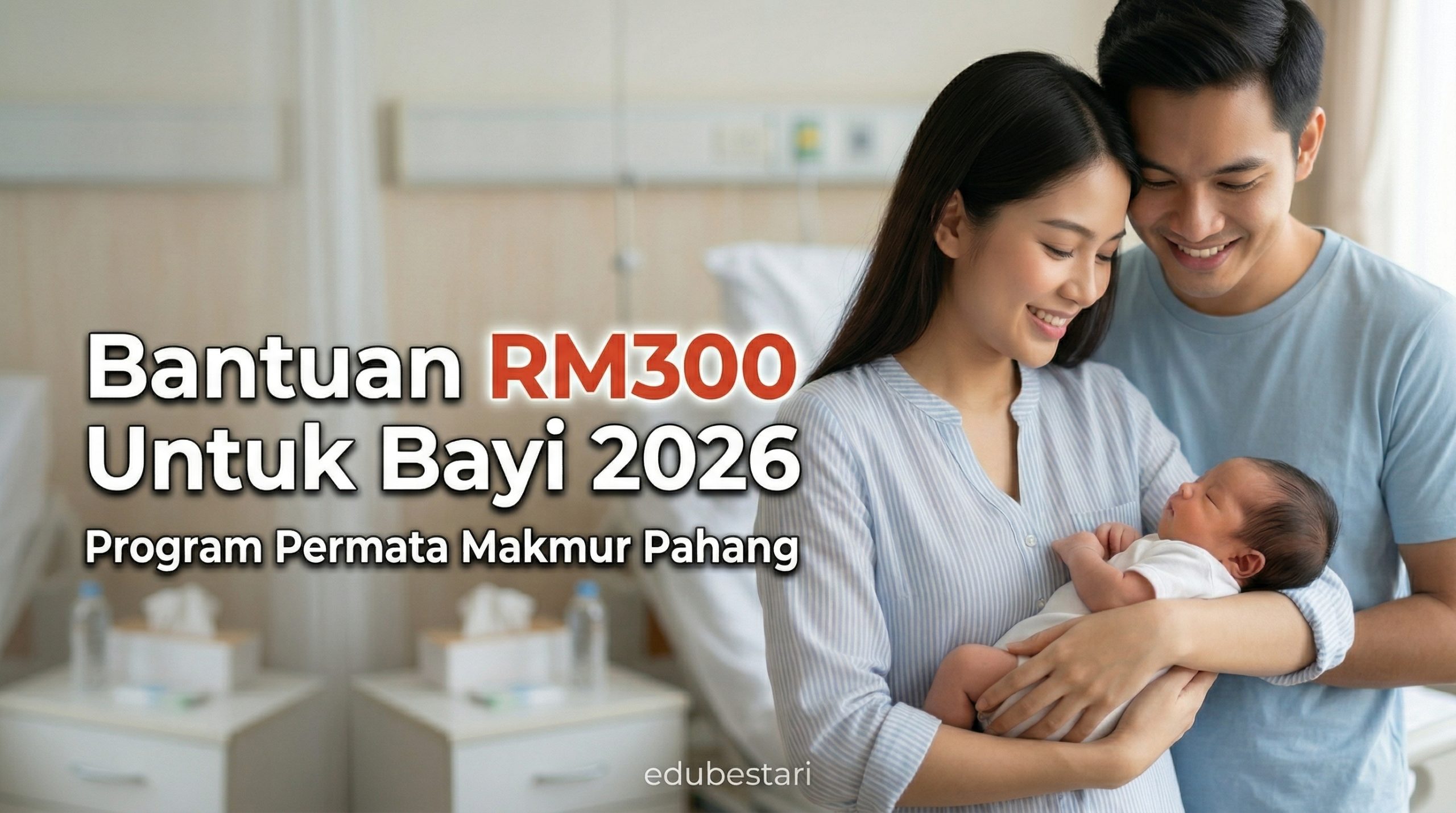 Permata Makmur 2026: Bantuan RM300 Untuk Setiap Kelahiran Bayi di Pahang