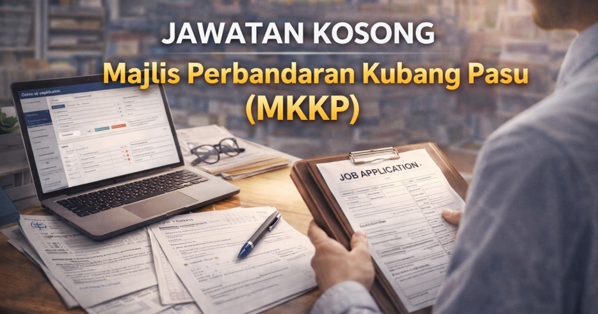 Jawatan Kosong Majlis Perbandaran Kubang Pasu (MPKP) 2026 – Senarai Jawatan, Syarat & Cara Mohon