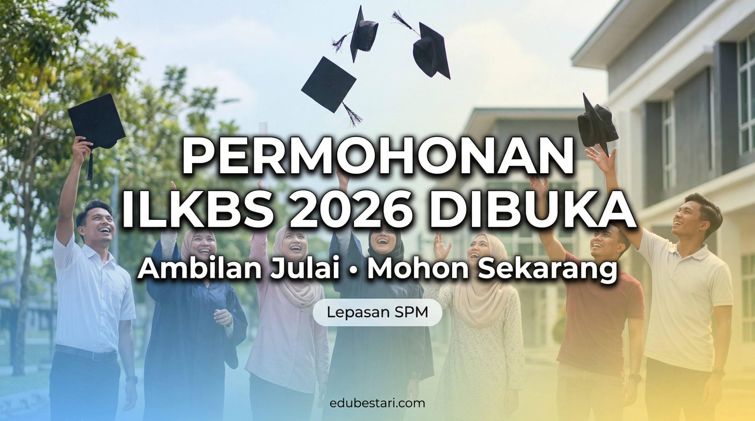 Permohonan ILKBS Julai 2026 Dibuka: Cara Mohon, Tarikh Tutup & Panduan Lengkap UP_TVET