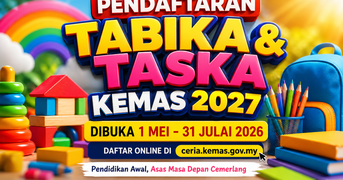 Pendaftaran TABIKA & TASKA KEMAS 2027 Dibuka: Tarikh, Umur & Cara Mohon Online