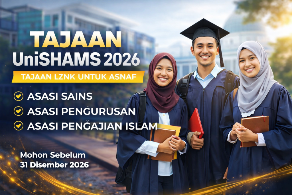Tajaan LZNK UniSHAMS 2026: Asasi Sains, Pengurusan & Pengajian Islam (Cara Mohon & Syarat)