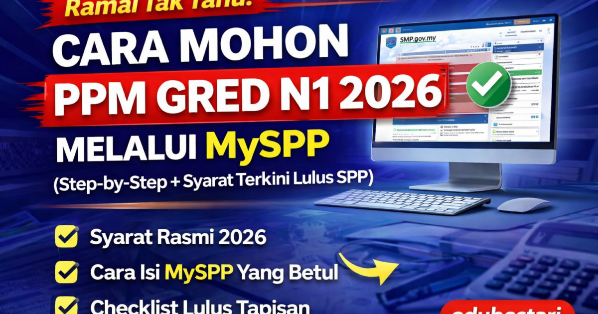 Jawatan PPM Gred N1 2026: Cara Mohon Melalui MySPP (Panduan Step-by-Step + Syarat Lulus)