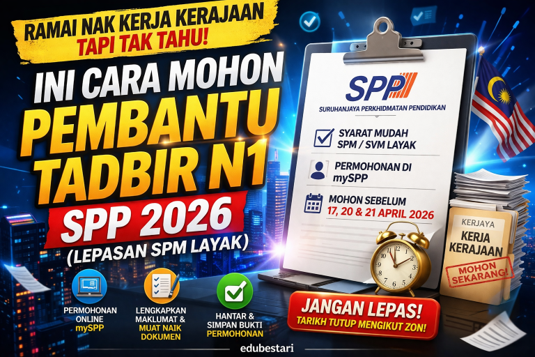 Ramai Nak Kerja Kerajaan Tapi Tak Tahu! Ini Cara Mohon Pembantu Tadbir N1 SPP 2026 (Lepasan SPM Layak)