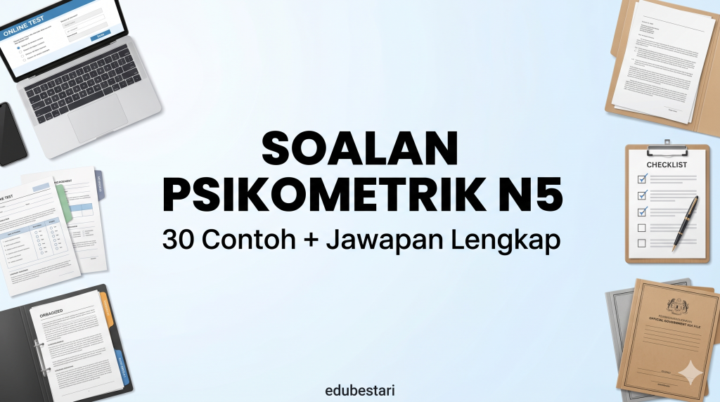 Contoh Soalan Psikometrik Penolong Pegawai Tadbir N5 (30 Soalan + Jawapan)